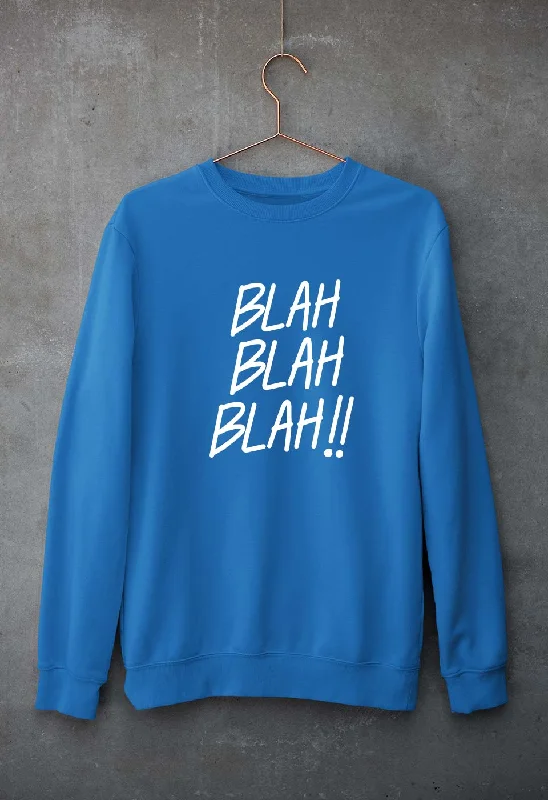 Blah Blah Unisex Sweatshirt for Men/Women