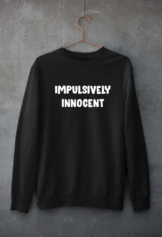 Impulsively Innocent Unisex Sweatshirt for Men/Women