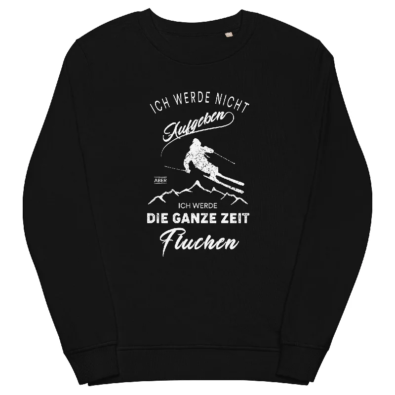 Nicht aufgeben aber fluchen - Ski - Unisex Premium Organic Sweatshirt