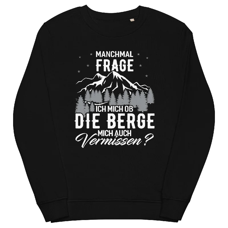 Ob die Berge mich auch vermissen - Unisex Premium Organic Sweatshirt