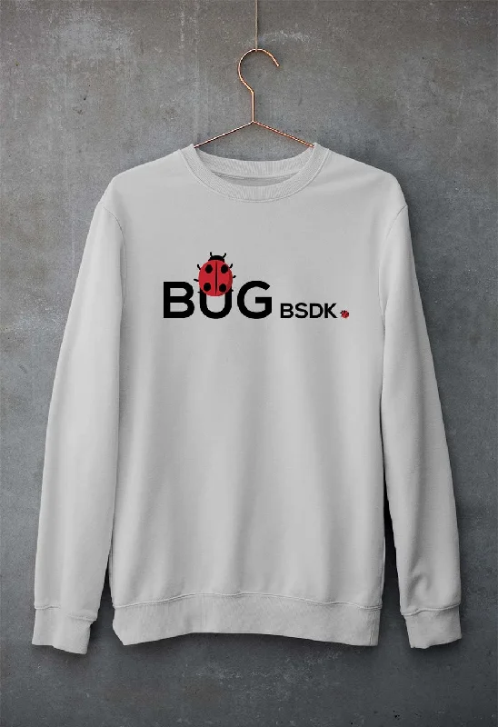 Bug Bsdk Unisex Sweatshirt for Men/Women