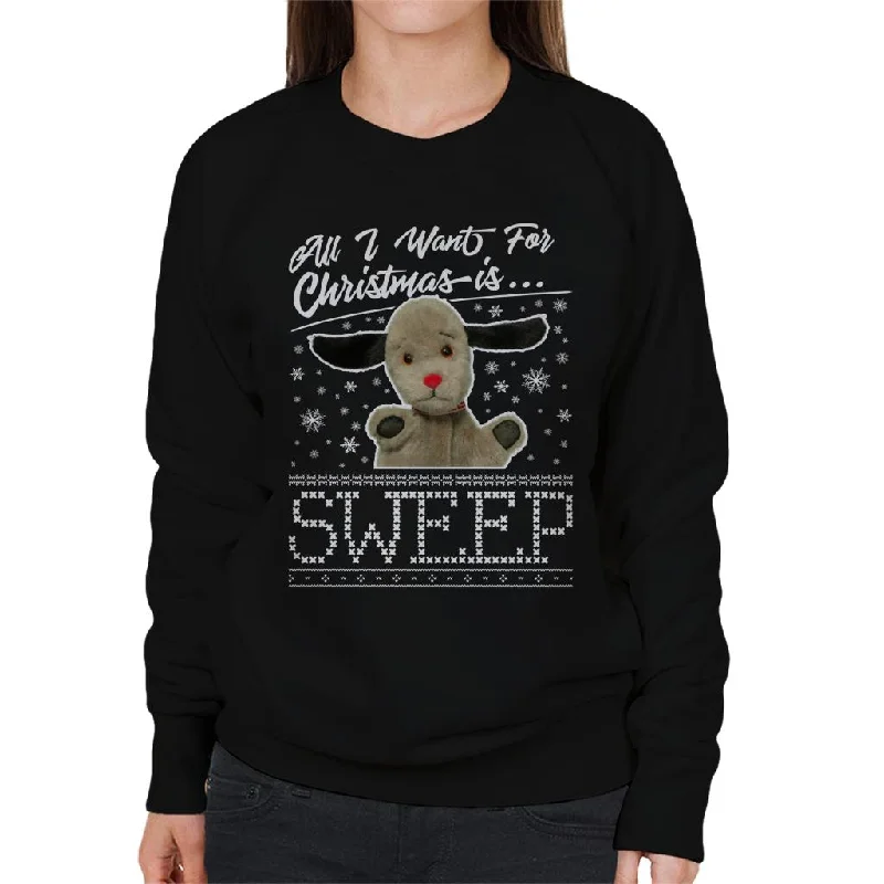 Sooty Christmas All I Want For Christmas Is Sweep Women's Sweatshirt